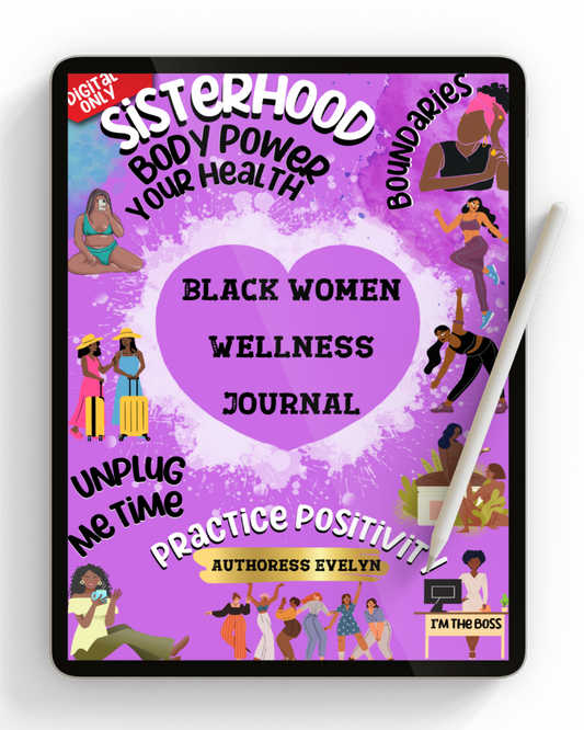 BLACK WOMEN WELLNESS JOURNAL (Digital Only) (134 Pages)
